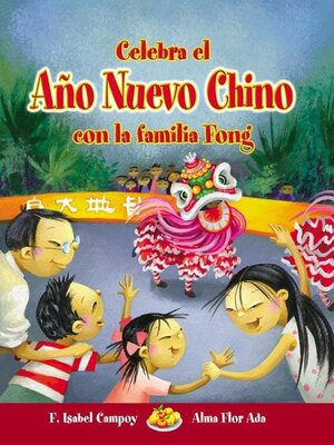 cover image of Celebra el Año Nuevo Chino con la Familia Fong (Celebrate Chinese New Year with the Fong Family)